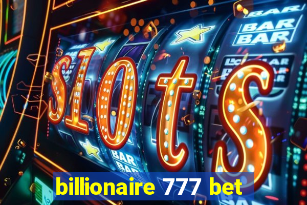 billionaire 777 bet