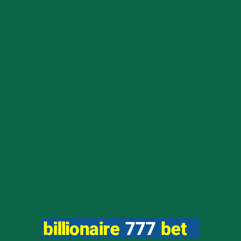 billionaire 777 bet