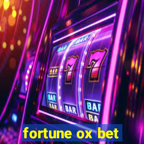 fortune ox bet