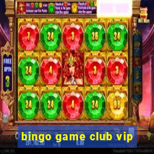 bingo game club vip