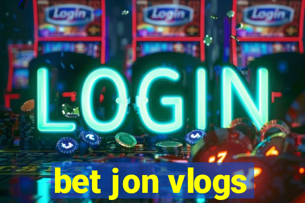 bet jon vlogs