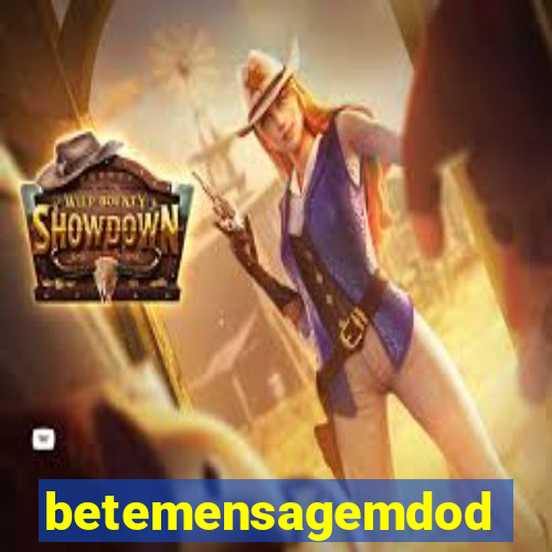 betemensagemdodia