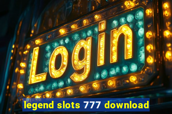 legend slots 777 download