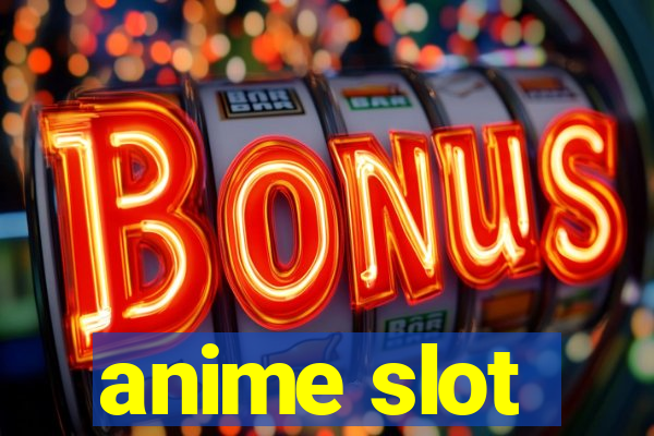 anime slot