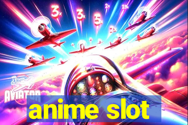 anime slot