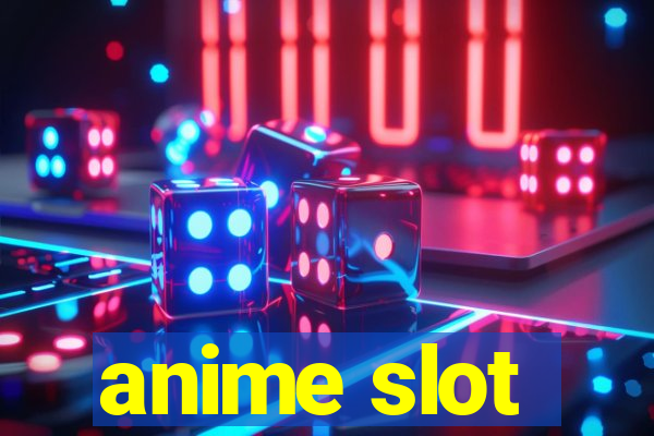 anime slot