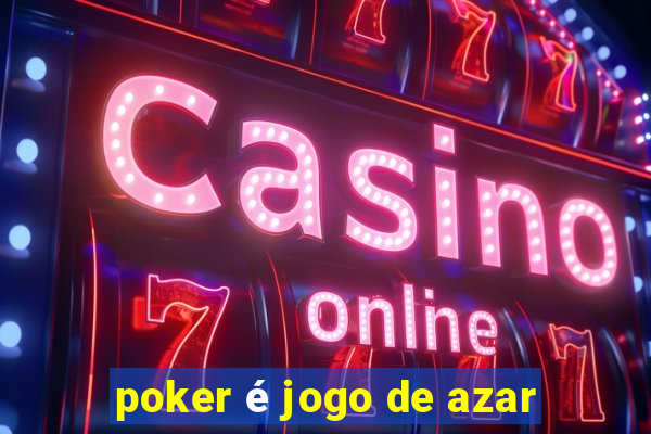 poker é jogo de azar