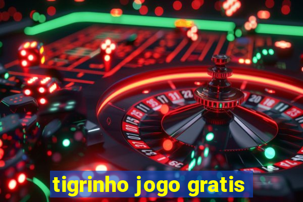 tigrinho jogo gratis