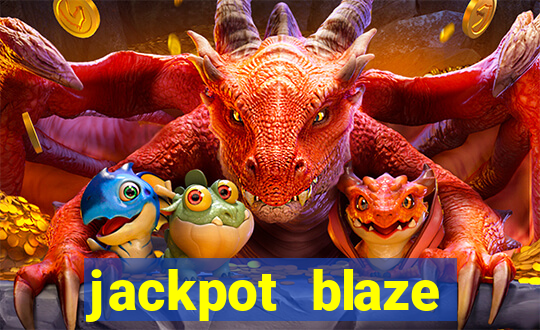 jackpot blaze casino slots