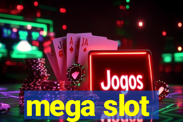 mega slot