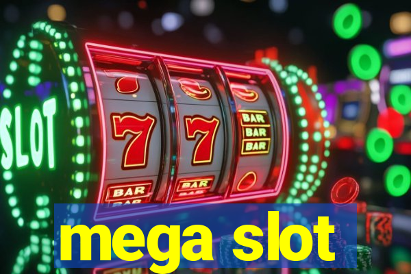 mega slot