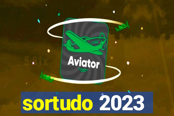 sortudo 2023