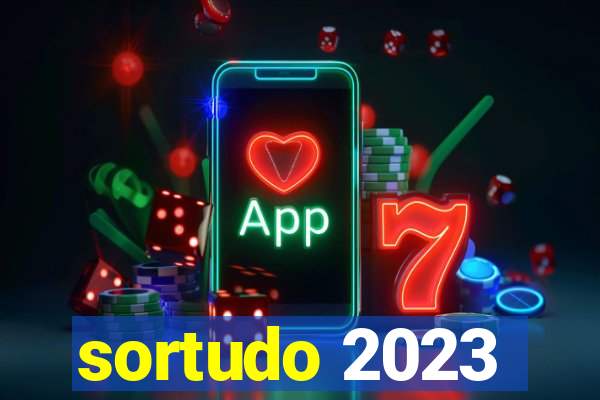 sortudo 2023