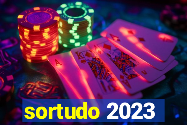 sortudo 2023