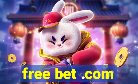 free bet .com