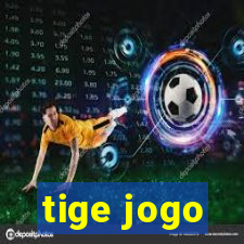 tige jogo