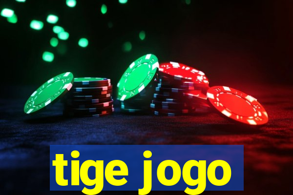 tige jogo