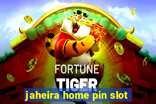 jaheira home pin slot