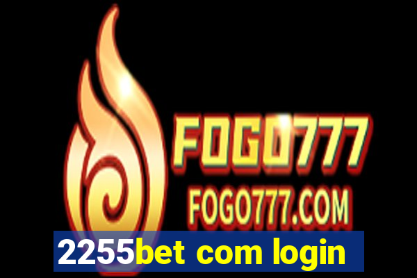 2255bet com login