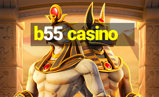 b55 casino