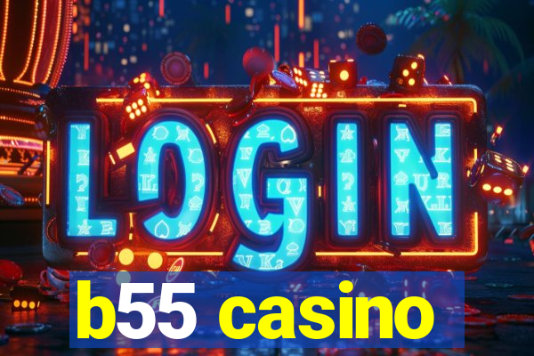 b55 casino