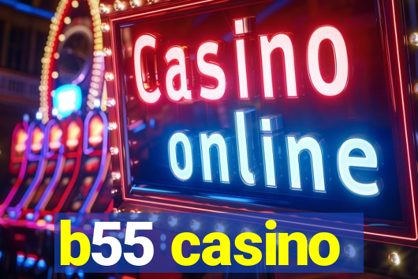 b55 casino