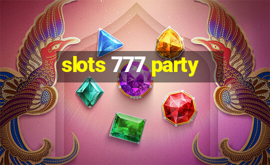 slots 777 party