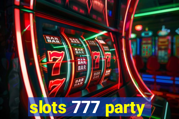 slots 777 party