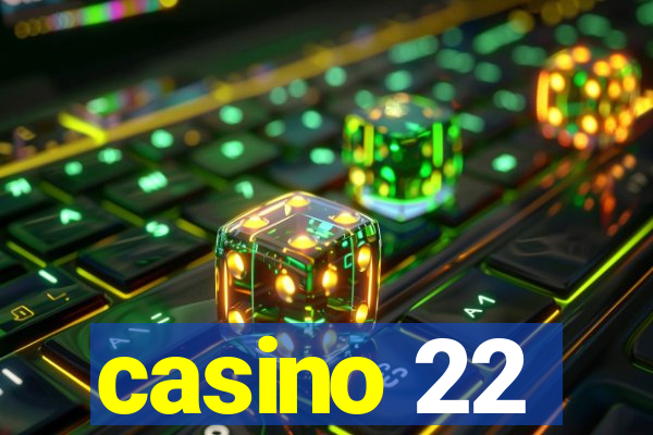 casino 22