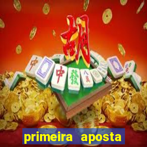 primeira aposta estrela bet