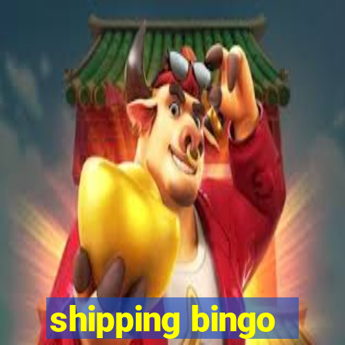 shipping bingo