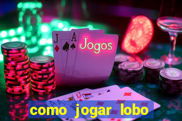 como jogar lobo 888 tiger