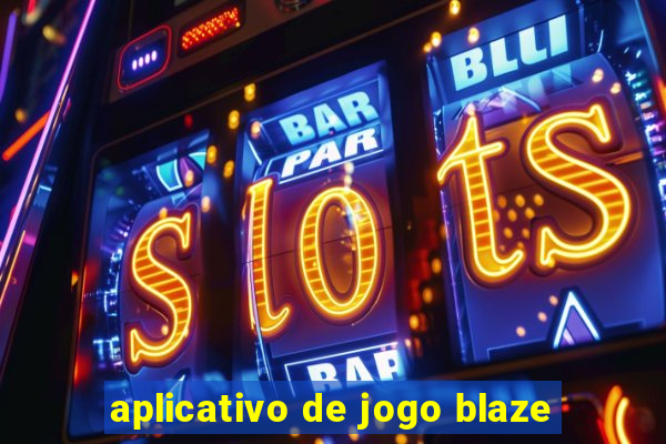 aplicativo de jogo blaze