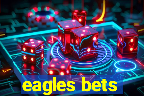 eagles bets