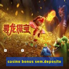 casino bonus sem.deposito