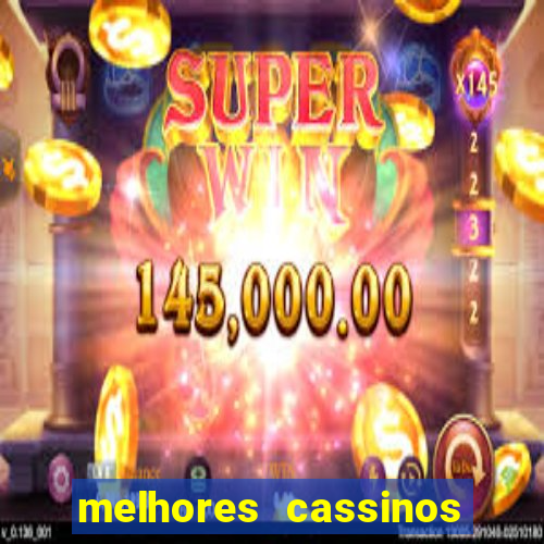 melhores cassinos para jogar