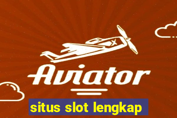 situs slot lengkap