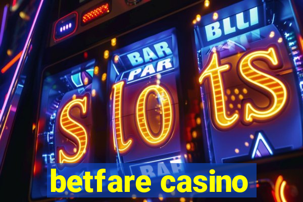 betfare casino