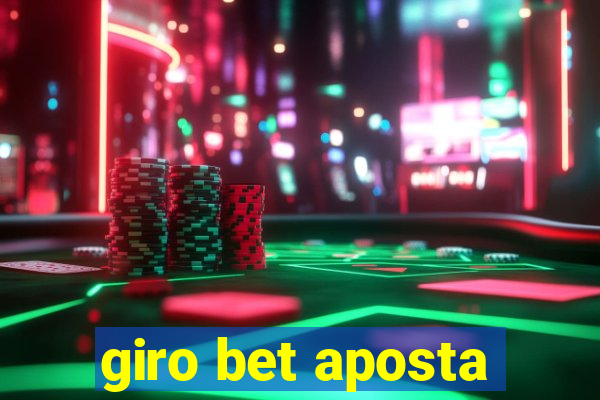 giro bet aposta