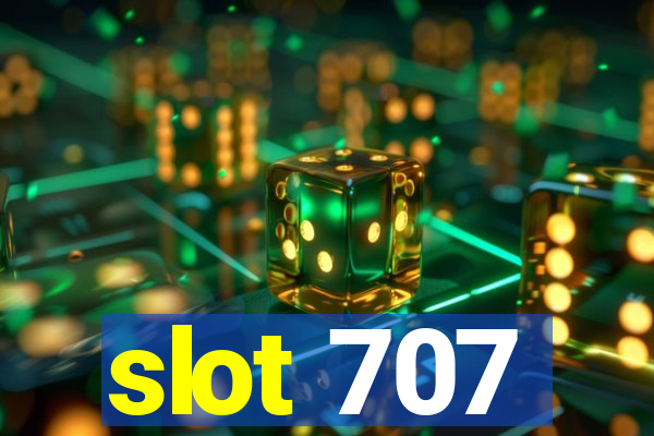 slot 707