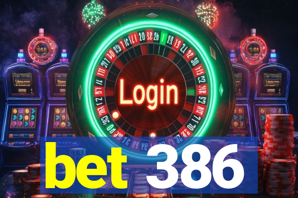 bet 386