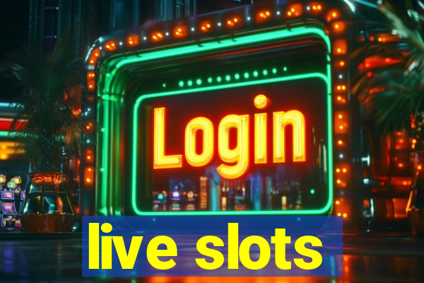 live slots