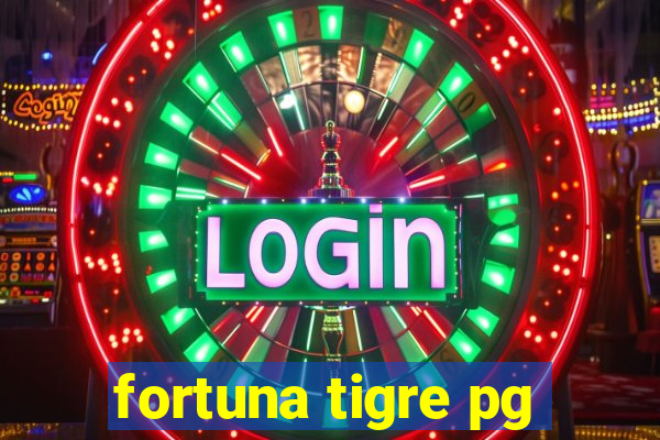 fortuna tigre pg