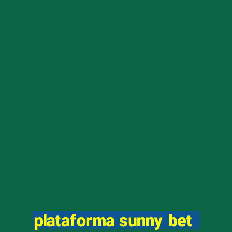 plataforma sunny bet