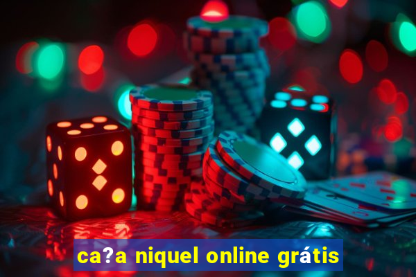 ca?a niquel online grátis