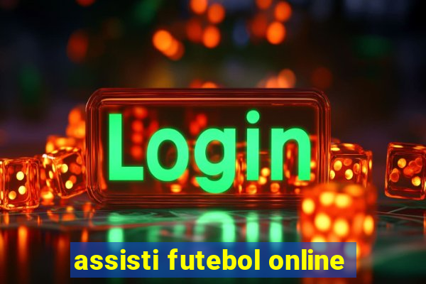 assisti futebol online