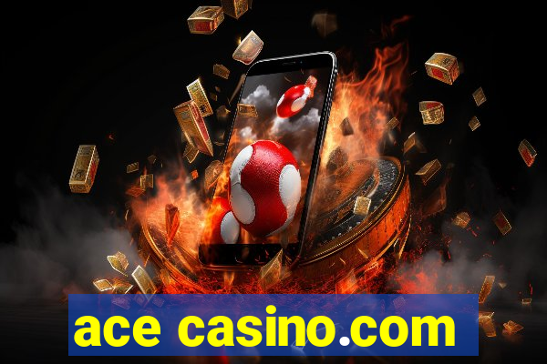 ace casino.com