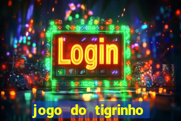 jogo do tigrinho da bete