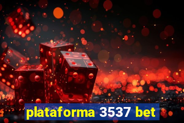 plataforma 3537 bet