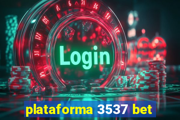 plataforma 3537 bet